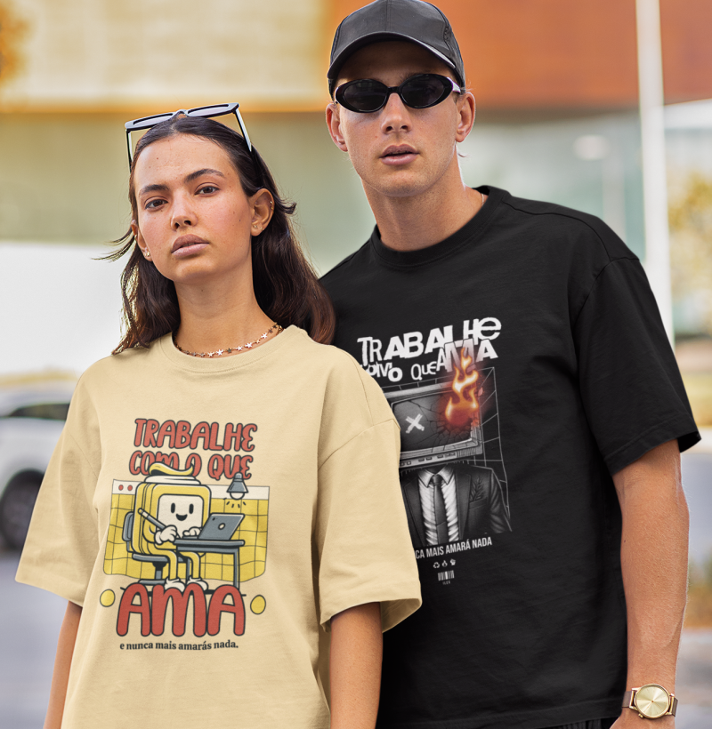 Camiseta Oversized Trabalhe com o que Ama