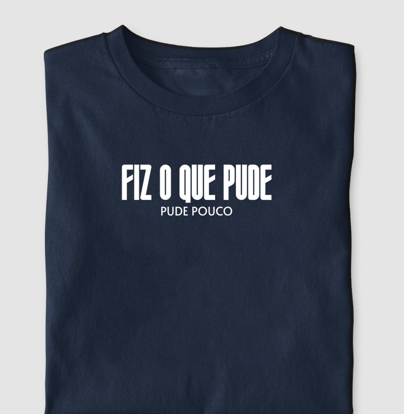 Camiseta Fiz o que Pude